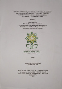 Image of PENGARUH PRODUCT QUALITY, BRAND TRUST, DAN PRODCUT DIFFERENTIATION TERHADAP PURCHASE DECISION PADA KONSUMEN MUSLIM PRODUK LARISSA AESTHETIC CENTER KARTASURA