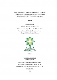 Image of ANALISA MITIGASI RISIKO PEMBIAYAAN PADA PEMBIAYAAN SYARIAH SEKTOR PERTANIAN (Studi pada BSI KCP Purwodadi Suprapto)