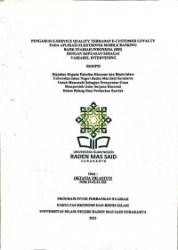 Image of PENGARUH E-SERVICE QUAL;ITY TERHADAP E-CUSTOMER LOYALTY PADA APLIKASI ELEKTRONIK MOBILE BANKING BANK SYARIAH INDONESIA (BSI) DENGAN KEPUASAN SEBAGAI VARIABEL INTERVENING