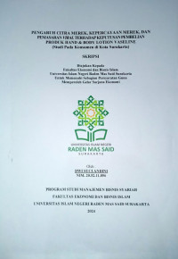 Image of Pengaruh Citra Merek, Kepercayaan Merek dan Pemasaran Viral Terhadap Keputusan Pembelian Produk Hand & Body Lotion Vaseline (Studi pada Konsumen di Kota Surakarta)