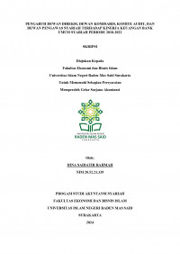 Image of PENGARUH DEWAN DIREKSI, DEWAN KOMISARIS, KOMITE AUDIT, DAN DEWAN PENGAWAS SYARIAH TERHADAP KINERJA KEUANGAN BANK UMUM SYARIAH PERIODE 2018-2022