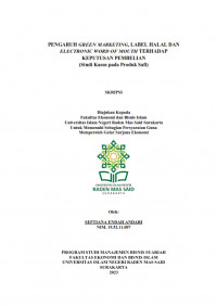 Image of PENGARUH GREEN MARKETING, LABEL HALAL DAN  ELECTRONIC WORD OF MOUTH TERHADAP  KEPUTUSAN PEMBELIAN (Studi Kasus pada Produk Safi)