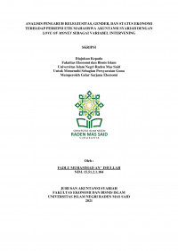 Image of Analisis Pengaruh Relegiusitas, Gender Dan Status Ekonomi Terhadap Persepsi Etis Mahasiswa Akuntansi Syariah Dengn Love Of Money Sebagai Variabel Intervening