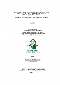 Image of Pengaruh Spiritual Leadership Terhadap Kinerja Karyawan Melalui Komitmen Organisasi Sebagai Variabel Mediasi (Studi Kasus Pada Karyawan Sfa Steak And Resto Di Solo Baru)