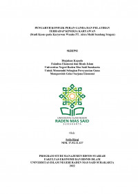 Image of PENGARUH KONFLIK PERAN GANDA DAN PELATIHAN TERHADAP KINERJA KARYAWAN (Studi Kasus pada Karyawan Wanita PT. Altra Multi Sandang Sragen)
