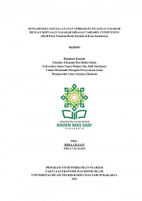 Image of Pengaruh Kualitas Layanan Terhadap  Nasabah Dengan Kepuasan Nasabah Sebagai Variabel Intervening (Studi Pada Nasabah Bank Syariah Di Kota Surakarta)