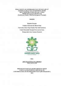 Image of PERAN MOTIVASI, KEPRIBADIAN DAN PENGETAHUAN KEWIRAUSAHAAN DALAM MEMPENGARUHI MINAT BERWIRAUSAHA PELAKU USAHA MIKRO KECIL DAN MENENGAH (Studi Kasus Pelaku UMKM di Kabupaten Wonogiri)
