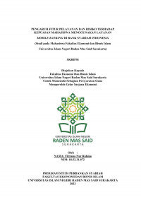 Image of PENGARUH FITUR PELAYANAN DAN RISIKO TERHADAP KEPUASAN MAHASISWA MENGGUNAKAN LAYANAN  MOBILE BANKING DI BANK SYARIAH INDONESIA (Studi pada Mahasiswa Fakultas Ekonomi dan Bisnis Islam  Universitas Islam Negeri Raden Mas Said Surakarta)