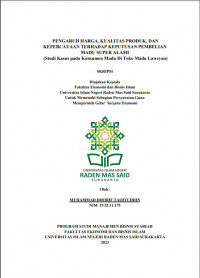 Image of PENGARUH HARGA, KUALITAS PRODUK, DAN KEPERCAYAAN TERHADAP KEPUTUSAN PEMBELIAN MADU SUPER ALAMI (Studi Kasus pada Konsumen Madu di Toko Madu Laweyan)