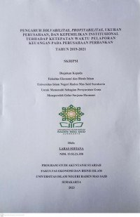 Image of Pengaruh Solvabilitas, Profitabilitas, Ukuran Perusahaan, dan Kepemilikan Institusional Terhadap Ketepatan Waktu Pelaporan Keuangan Pada Perusahaan Perbankan Tahun 2019-2021.
