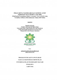 Image of PERAN DEWAN KOMISARIS DAN KOMITE AUDIT  TERHADAP MANAJEMEN LABA RIIL  (Studi pada Perusahaan Sektor Consumer Non-Cyclicals yang  Terdaftar di Bursa Efek Indonesia Tahun 2019-2022)