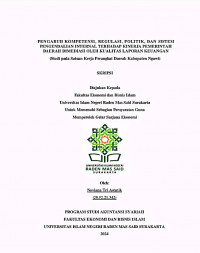 Image of Pengaruh Kompetensi, Regulasi, Politik, dan Sistem Pengendalian Internal Terhadap Kinerja Pemerintah Daerah Dimediasi Oleh Kualitas Laporan Keuangan (Studi pada Satuan Kerja Perangkat Daerah Kabupaten Ngawi)