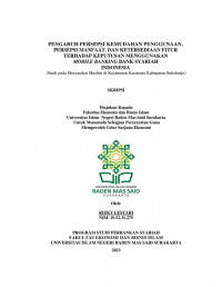 Image of PENGARUH PERSEPSI KEMUDAHAN PENGGUNAAN,PERSEPSI MANFAAT, DAN KETERSEDIAAN FITUR TERHADAP KEPUTUSAN MENGGUNAKAN MOBILE BANKING BANK SYARIAH INDONESIA (Studi pada Masyarakat Muslim di Kecamatan Kartasura Kabupaten Sukoharjo)