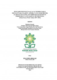 Image of PENGARUH PENGGUNAAN ALAT PEMBAYARAN
MENGGUNAKAN KARTU (APMK), UANG ELEKTRONIK
(E-MONEY) DAN INFLASI TERHADAP INTENSITAS 
PEREDARAN UANG KARTAL DI INDONESIA
(Study Kasus Pada Tahun 2017-2021)