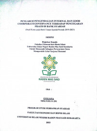 Image of PENGARUH PENGENDALIAN INTERNAL DAN GOOD
COORPORATEGOVERNANCETERHADAP
PENCEGAHAN FRAUD DI
BANK SYARIAH
(Studi Kasus pada Bank Umum Syariah Periode 2019-2021)