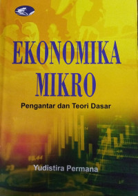 Image of Ekonomika Mikro Pengantar dan Teori Dasar