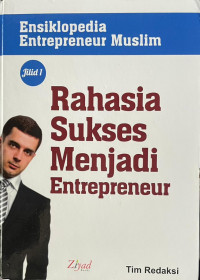 Image of Ensiklopedia Entrepreneur Muslim : Rahasia Sukses Menjadi Entrepreneur