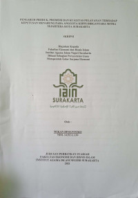 Image of Pengaruh Produk, Promosi Dan Kualitas Pelayanan Terhadap Keputusan Menabung Pada Anggota Kspps Dirgantara Mitra Sejahtera Kota Surakarta