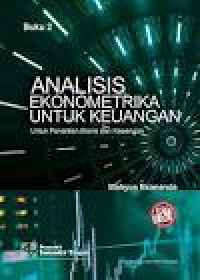 Image of Analisis Ekonometrika untuk Keuangan (Untuk Penelitian Bisnis dan Keuangan) Buku 2