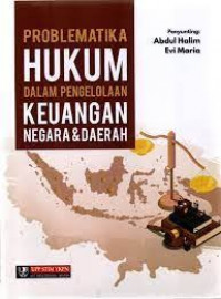 Image of Problematika Hukum dalam Pengelolaan Keuangan Negara dan Daerah