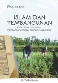 Image of Islam dan Pembangunan : Peran Pesantren dalam Pembangunan Sosial Ekonomi Masyarakat
