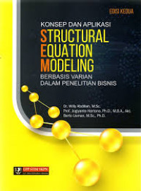 Image of Konsep dan Aplikasi Structural Equation Modeling (SEM) Berbasis Varian dalam Penelitian Bisnis Edisi 2