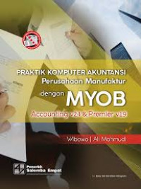 Image of Praktik Komputer Akuntansi Perusahaan Manufaktur dengan MYOB Accounting v24 & Premier v19