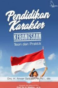 Image of Pendidikan Karakter Kebangsaan Teori dan Praktek